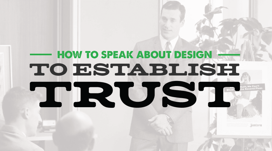 How to Talk about Design to Establish Trust