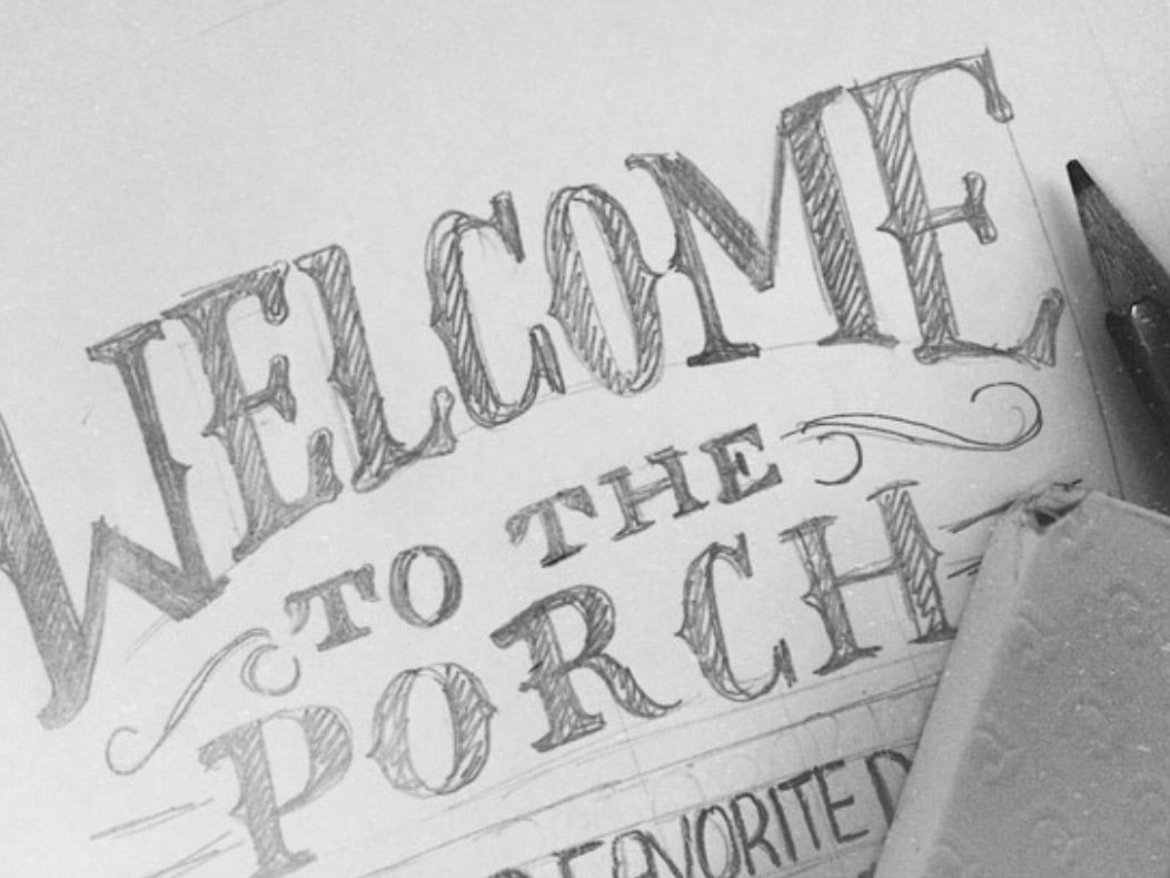 Welcome to the porch - swashes and flourishes