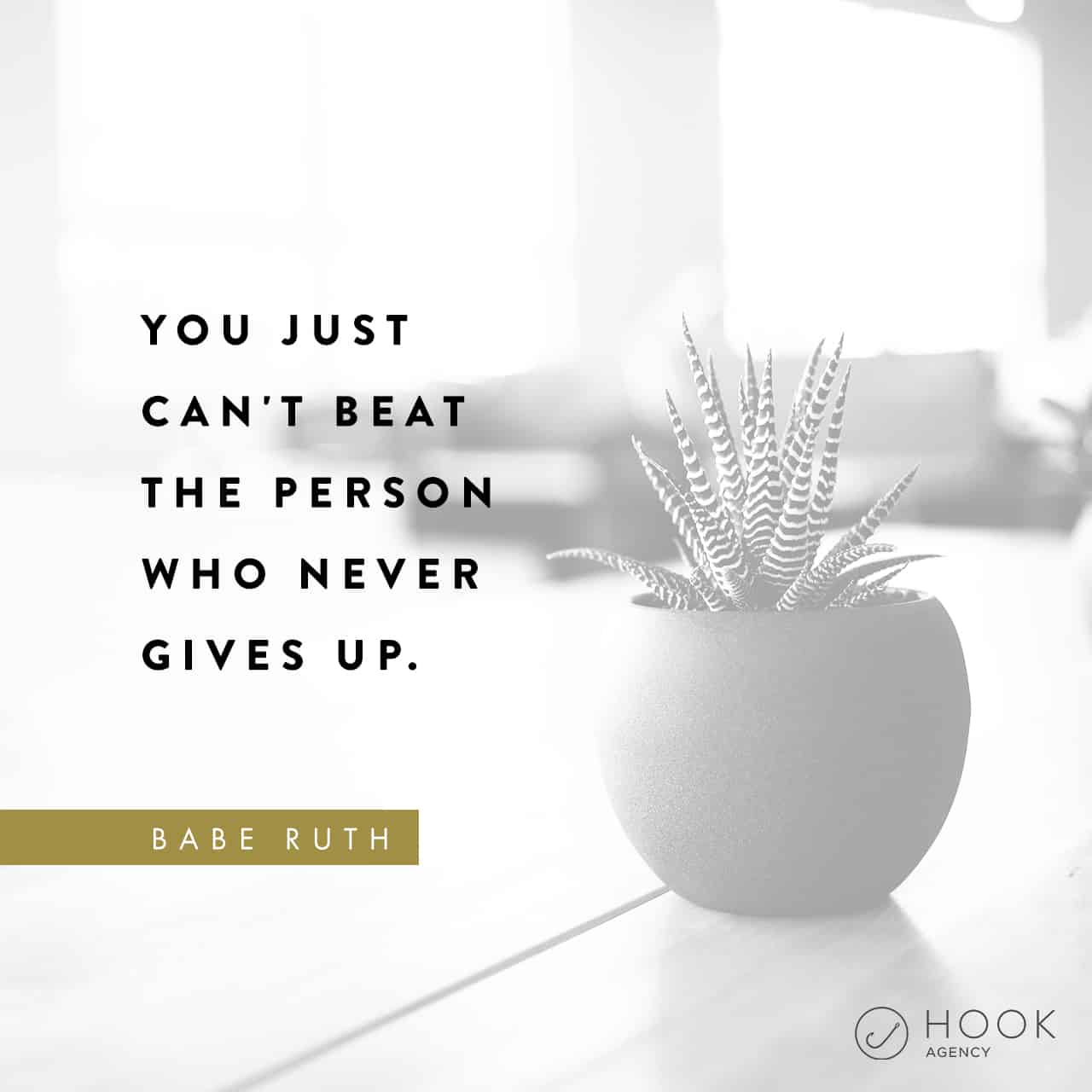 You Just Can't Bea the Person Who never gives up - Babe Ruth sales quotes for social media, instagram, inspirational, motivational social quotes