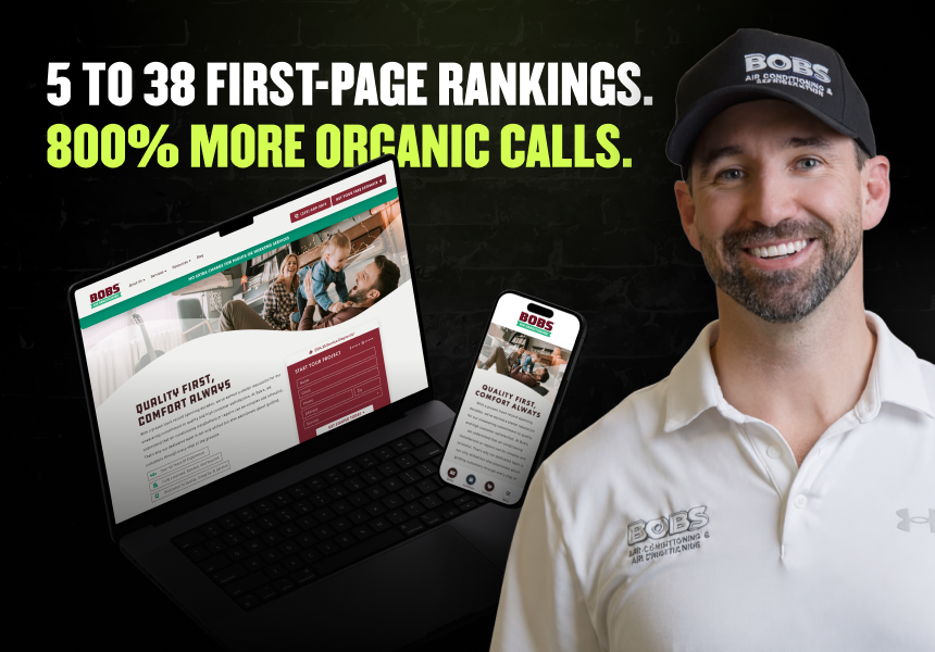BOBS AC rep beside a laptop and phone with their website; headline: “5 to 38 first-page rankings. 800% more organic calls.”.