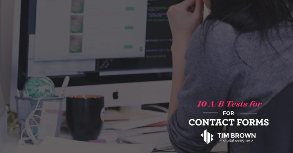 10 A/B Tests for Contact Forms