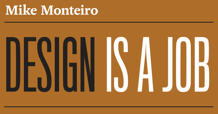Design is a Job - Mike Monteiro Book Summary, Book Review