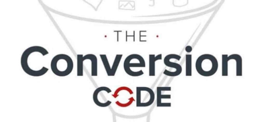 Text reading "The Conversion Code" with a funnel outline in the background highlights key digital marketing strategies. A red circular arrow symbol sits between the words "Conversion" and "Code," marking it as a must-read for those interested in book summaries on transformative sales tactics.
