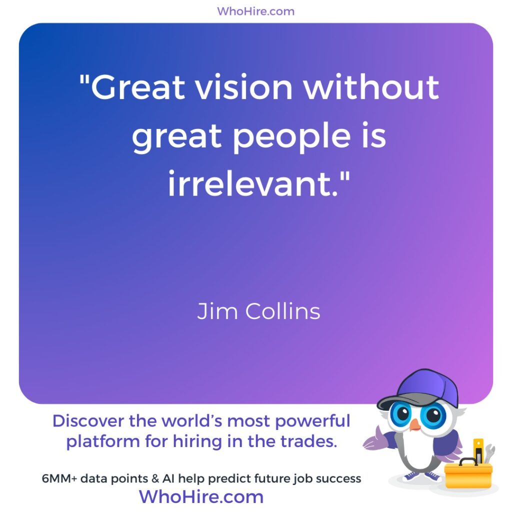Great vision without great people is irrelevant, Best roofing sales recruiting services