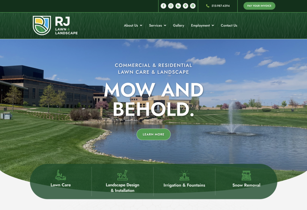 Welcome to the Homepage of RJ Lawn & Landscape.

Showcasing a stunning pond with a fountain against a backdrop of beautiful architecture, our site embodies the essence of "Mow and Behold."  

Navigate effortlessly through our menu options: 
- **Services**: Discover our comprehensive offerings. 
- **Gallery**: Explore our landscaping projects.
- **Contact**: Reach out to us directly.

Access our contact number and invoice button easily for immediate assistance or queries.