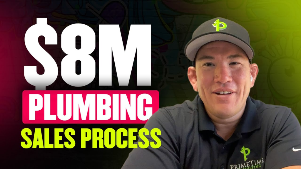 Primetime Plumbing pro smiles at camera. "$8M Plumbing Sales Process" text highlights proven steps to increase plumbing company revenue.