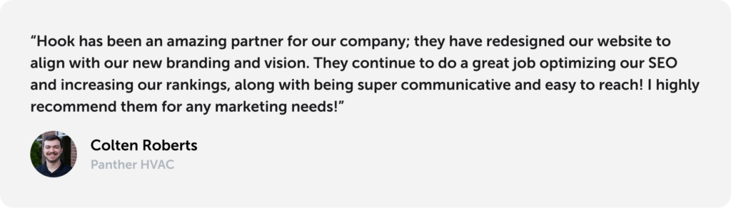 Colten Roberts of Panther HVAC praises Hook Agency's website redesign, SEO, communication, and marketing; name, title, photo shown.