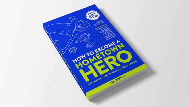 A blue and green book titled "How to Become a Hometown Hero: A Powerful Guide to Home Service Marketing" by Tim Brown, featuring line art of tools and a home on the cover, serves as your practical guide to mastering local home service marketing—exclusively from Hook Agency.