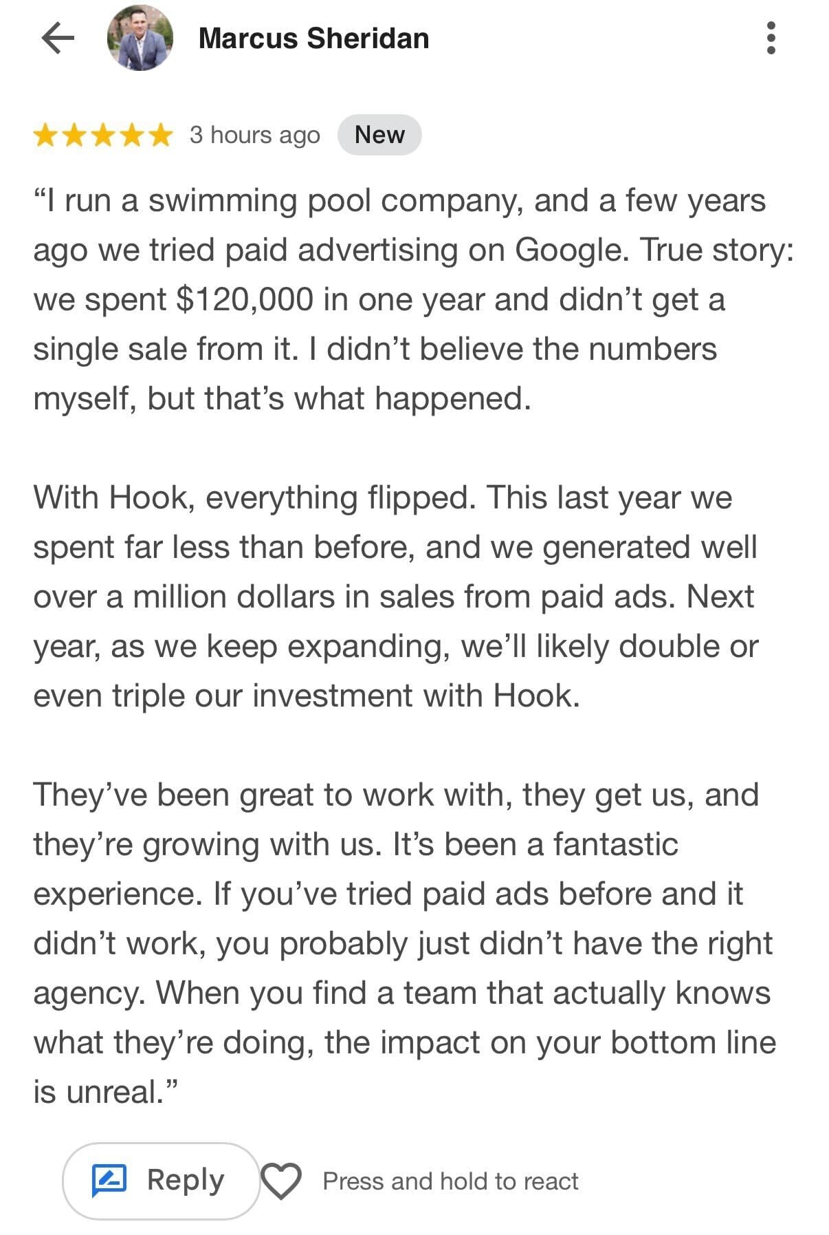A five-star Google review recounts how a pool company’s sales skyrocketed to over a million dollars after partnering with Hook Agency, following zero sales from a previous agency. Consistently positive reviews showcase Hook Agency’s proven ability to deliver exceptional growth for clients.